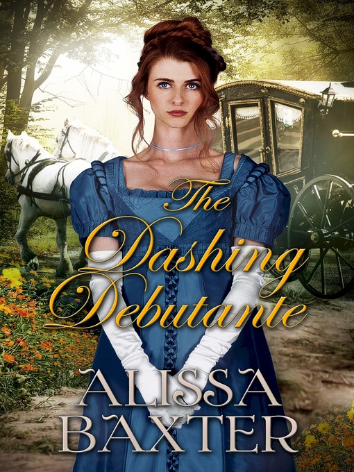 Title details for The Dashing Debutante by Alissa Baxter - Wait list